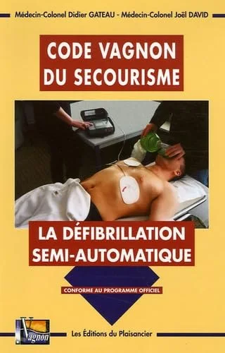 Code Vagnon du secourisme : La d�fibrillation semi-automatique