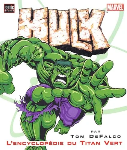 Hulk : L'encyclop�die du Titan Vert