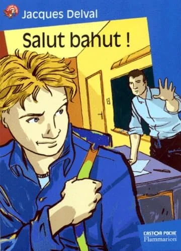 Salut bahut !