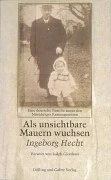 Als unsichtbare Mauern wuchsen.