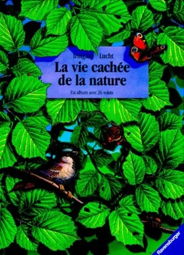 La vie cach�e de la nature