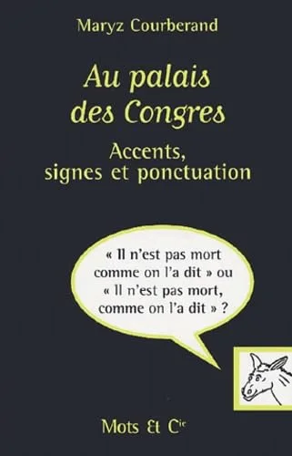 Au palais des Congres : Accents, signes et ponctuation