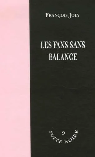 Les fans sans balance