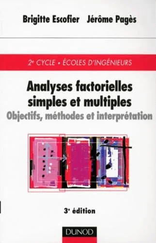 Analyse factorielles simples et multiples : Objectifs, m�thodes et interpr�tation