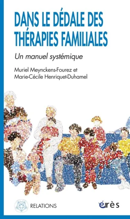 Dans le dédale des thérapies familiales : Un manuel systémique