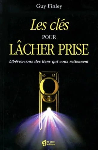 Les cl�s pour l�cher prise