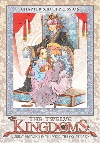 Twelve Kingdoms 6: Oppression (Sub)