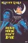 Dead Men Dont Die (Dol)