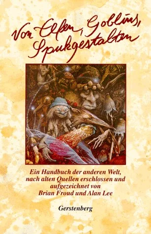 Von Elfen, Goblins, Spukgestalten.