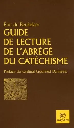 Guide de lecture de l'Abr�g� du cat�chisme