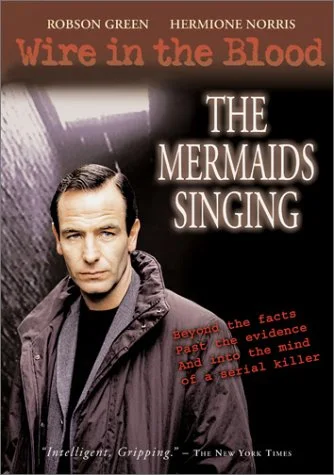 Wire in Blood: Mermaids Singing