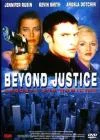 Beyond Justice (Rated)