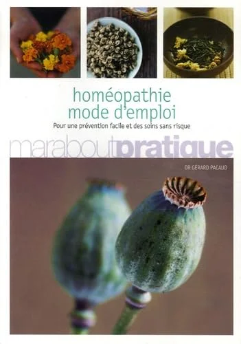 Homéopathie : Mode d'emploi