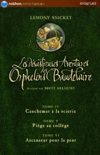 Les désastreuses Aventures des Orphelins Baudelaire, Tome 4 à 6 : Coffret en 3 volumes : Tome 4, Cauchemar à la scierie ; Tome 5, Pi