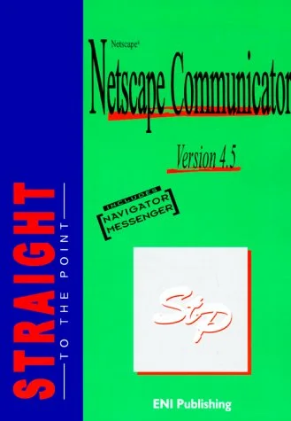Netscape Communicator Straight to the Point
