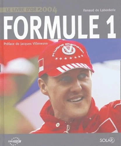 Formule 1 : Le livre d'or 2004
