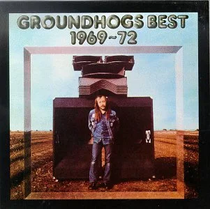 The Groundhogs Best 1969-72