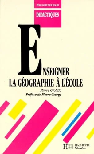 Enseigner la g�ographie � l'�cole