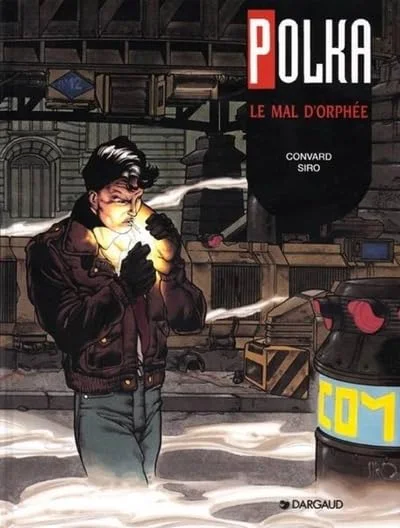 Polka, tome 1 : Le Mal d'Orph�e