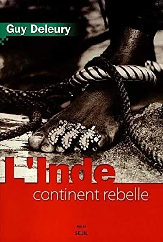 L'inde, continent rebelle