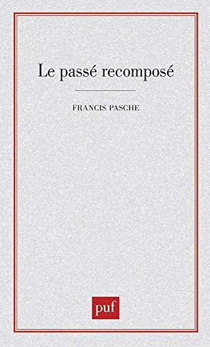 Le pass� recompos�: Pens�es, mythes, praxis
