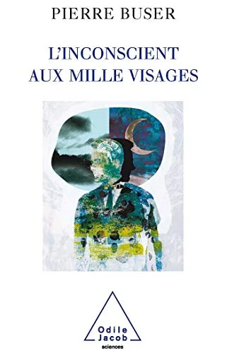 L'inconscient aux mille visages