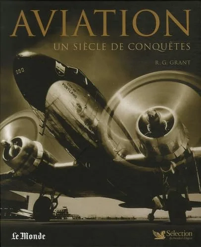 Aviation : Un si�cle de conqu�tes