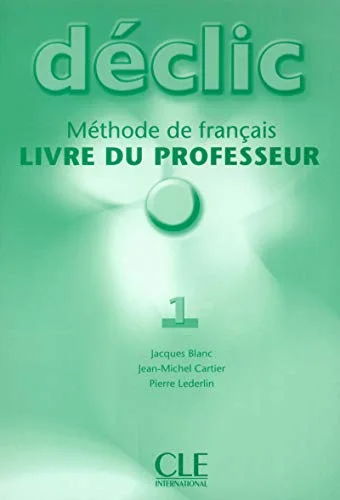 D�clic 1 : M�thode de français, livre du professeur