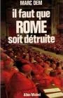 Il faut que Rome soit d�truite