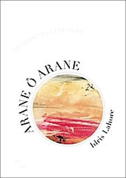 Arane ô Arane : Le Chant de l'Eternit�