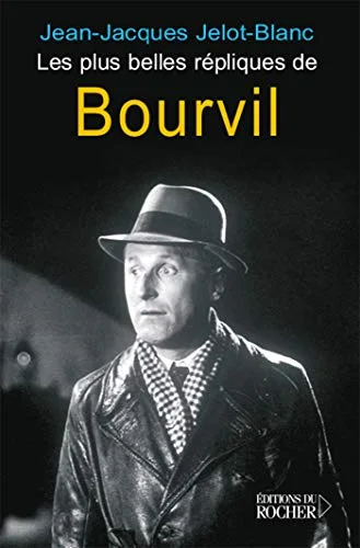 Les Plus Belles R�pliques de Bourvil