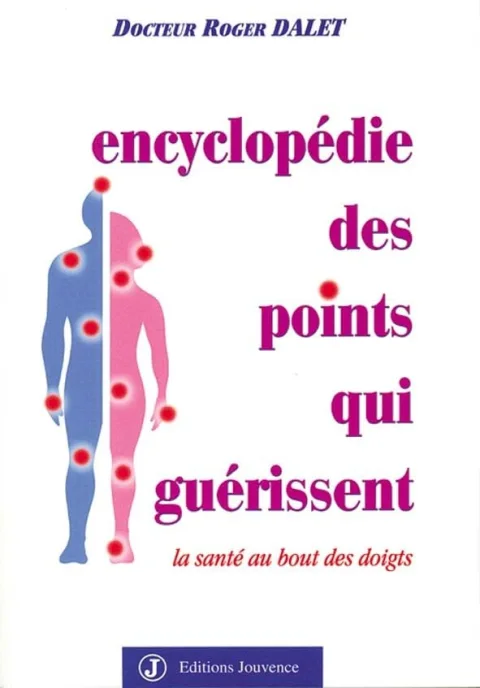 Encyclop�die des points qui gu�rissent