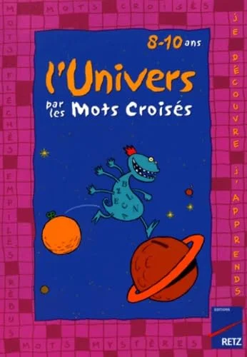 L'Univers par les mots-croisés, 8-10 ans