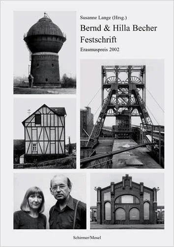 Bernd and Hilla Becher Festschrift