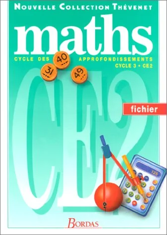 Maths, cycle des approfondissements, cycle 3, CE2 : Fichier