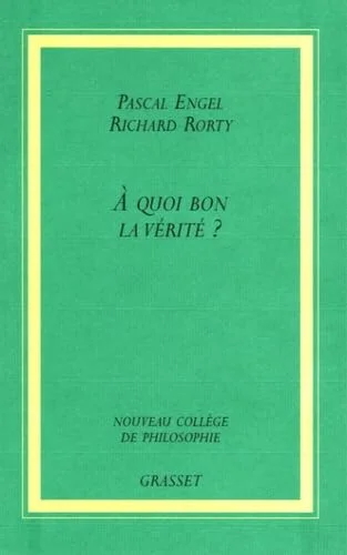 A quoi bon la vérité ?