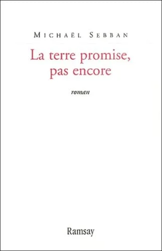 La terre promise  pas encore
