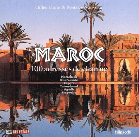 Maroc, 100 adresses de charme