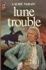 Lune trouble