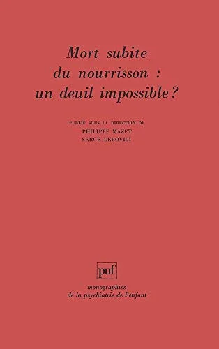 Mort subite du nourrisson : Un deuil impossible ?