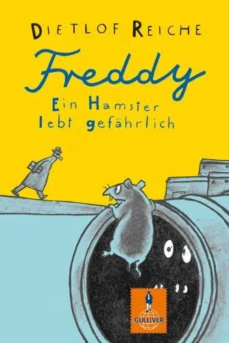 Freddy. Ein Hamster lebt gef�hrlich.