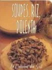 Soupes, riz, polenta