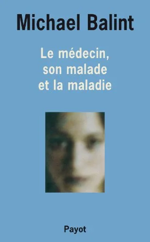Le M�decin, son malade et la maladie