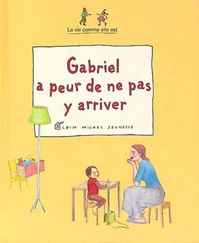 Gabriel a peur de ne pas y arriver