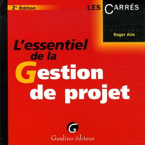 L'essentiel de la Gestion de projet