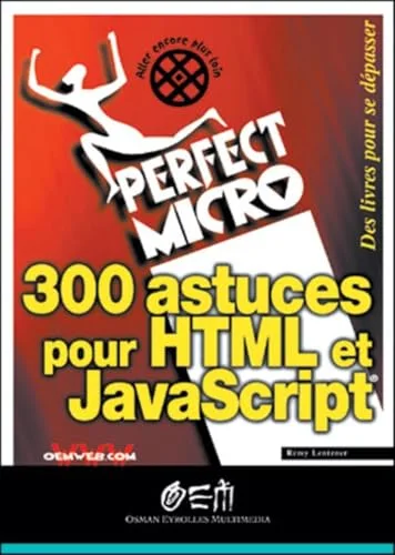 300 astuces HTML et JavaScript