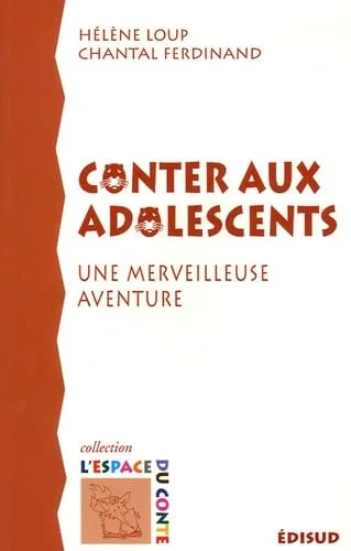 Conter aux adolescents : Une merveilleuse aventure