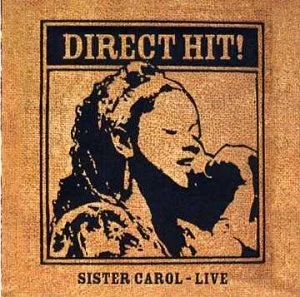 Direct Hit!: Sister Carol - Live