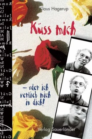 K�ss mich, oder ich verlieb mich in dich!
