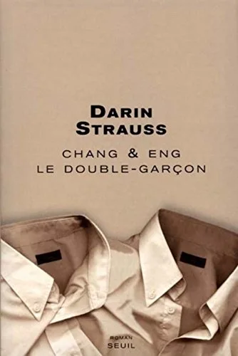 Chan et Eng : Le Double-garçon